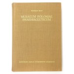 PROÑ Stanislaw - Musaeum Poloniae pharmaceuticum, seu artis pharmaceuticae experimentalis spectrum. Rzecz o muzealnictwa...