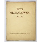 STERLING Mieczysław - Piotr Michałowski. Varšava 1932. vydavatelský ústav Bibljoteka Polska. 4, s. 93, tabl....