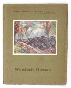 TREPKA Józef - Wojciech Kossak. Kraków [1911?]. Księg. J. Czerneckiego, Wieliczka. 8, s. 25, tabl....