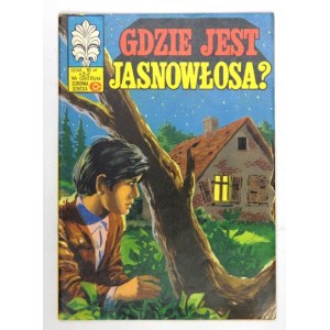 [KAPITAN Żbik, nr 37]: Gdzie jest jasnowłosa? Wyd. II. Warszawa 1978. Sport i Turystyka. 8, s. [32]....