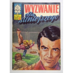 [KAPITAN Żbik, nr 39]: Wyzwanie dla silniejszego. Wyd. II. Warszawa 1978. Sport i Turystyka. 8, s. [32]....