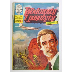[KAPITAN Żbik, nr 40]: Wodorosty i pasożyty. Cz. 1. Wyd. II. Warszawa 1977. Sport i Turystyka. 8, s. [32]....