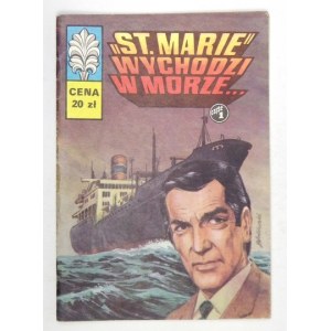 [KAPITAN Żbik, nr 50]: „St. Marie” wychodzi w morze... Cz. 1. Wyd. I (jedyne w tej edycji)....