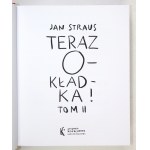 STRAUS Jan - Teraz okładka!. T. 1-2. Warszawa 2021. Oficyna Kolekcjoner – Dariusz Pawłowski. Format: 22,5x27,5 cm,...