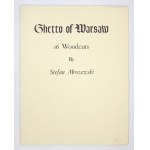 MROŻEWSKI Stefan - Ghetto of Warsaw. 16 Woodcuts. Oakland, California 1966. Judah L. Magnes Memorial Museum. 4, s. [6], ...