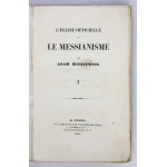 MICKIEWICZ Adam - L'Eglise officielle et le messianisme. T. 1-2. Paris 1845. Imprim. Bourgogne et Martinet. 8,...