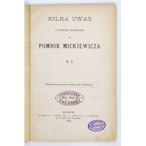 W. S. - Niekoľko poznámok k súťaži o Mickiewiczov pomník. Kraków 1885. druk. W. L. Anczyc i Sp. 8, s. [4], 39....