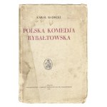 BADECKI Karol - Polska komedja rybałtowska. Pierwsze zbiorowe i krytyczne wydanie. Oprac. ... Lwów 1931. Ossolineum....