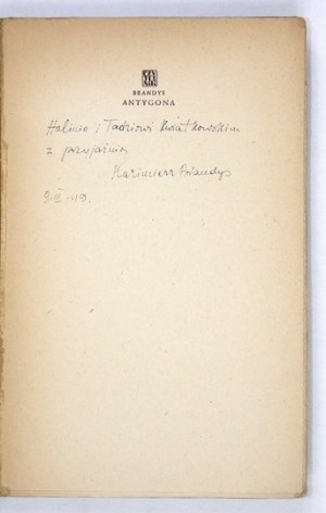 K. BRANDYS - Antygona. 1948. Z dedykacją autora.