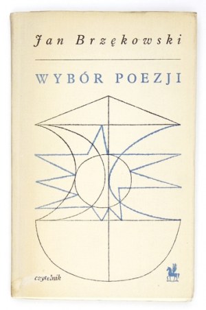 BRZĘKOWSKI J. – Wybór wierszy. 1966. Z dedykacją autora.