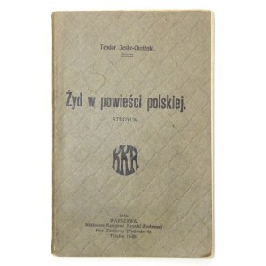 JESKE-CHOIŃSKI Teodor - Żyd w powieści polskiej. Studyum. Warszawa 1914. Nakł. Księg. Kroniki Rodzinnej. 16d, s. [4]...