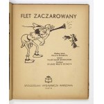 DISNEY Walt - Čarovná flauta. Podľa textu ... Napísal Władysław Broniewski....