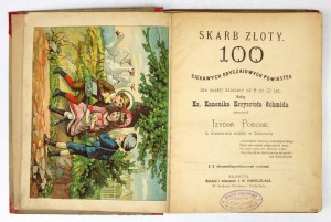 K. SCHMID - Skarb złoty. 100 powiastek. Ok. 1880.
