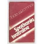 T. ŁOMNICKI - Spotkania teatralne. 1984. Z dedykacją autora.