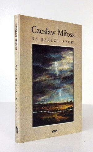 C. Miłosz - Na brzegu rzeki. 1994. Z podpisem autora.