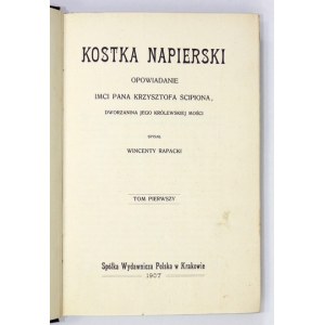 RAPACKI Wincenty - Kostka Napierski. Narrative of the Imci Mr. Christopher Scipion, courtier to His Majesty the King. T....