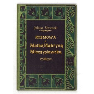 SŁOWACKI Juliusz - Conversation with Mother Makryna Mieczysławska. Lvov-Zloczow [after 1923]. Bookg. Wilhelm Zukerkandel. 16,...