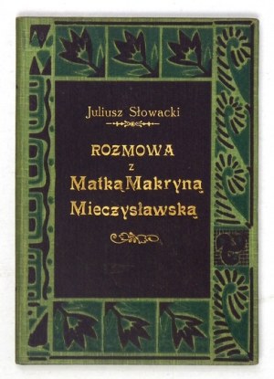 SŁOWACKI Juliusz - Rozmowa z Matką Makryną Mieczysławską. Lwów-Złoczów [po 1923]. Księg. Wilhelma Zukerkandla. 16,...