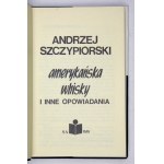 A. Szczypiorski - Amerikanischer Whisky. Mit Unterschrift des Autors.