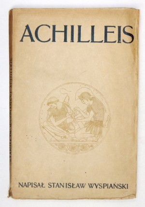 WYSPIAŃSKI S. – Achilleis. 1903. Pierwsze wydanie.