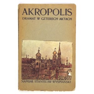 WYSPIAŃSKI S. – Akropolis. 1903. Pierwsze wydanie.