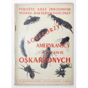 AGRESORZY amerykańscy na ławie oskarżonych. Warschau 1952, CRZZ Union Publishing House. 8, s. 67, [4]....