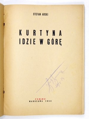 ARSKI Stefan - Kurtyna idzie w górę. Warszawa 1954. Iskry. 4, s. 121, [3]. brosz.