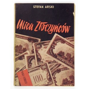 ARSKI Stefan - Ulica Złoczyńców. Warszawa 1952. Książka i Wiedza. 8, s. 116, [3]....