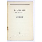 FAŁSZERZE historii. (Informacja historyczna). Moskwa 1946. Wydawnictwo Literatury w Językach Obcych. 16d, s. 63, [1]...