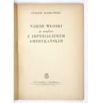 FLORJAŃSKI Teodor - Naród włoski w walce z imperializmem amerykańskim. Warschau 1950, Książka i Wiedza. 8, s. 140, [3]. ...