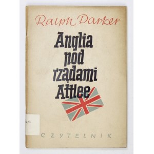 R. Parker - Anglia pod rządami Attlee. 1951. Z ekslibrisem Muzeum Lenina w Krakowie