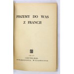 PISZEMY to you from France. Warsaw 1953; Czytelnik. 8, pp. 106, [1]. brochure. New Reader's Book.