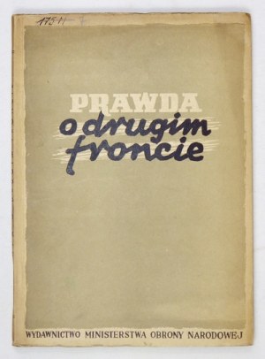 PRAWDA o drugim froncie. Warszawa 1951. Wyd. MON. 8, s. 119, [1]. brosz.