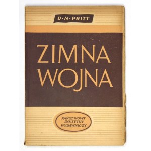 PRITT D[enis] N[ovell] - Studená válka. Přeložili Marian Muszkat a Jerzy Sawicki. Varšava 1949, Państwowy Instytut Wydawowy...