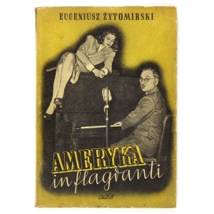 E. ŻYTOMIRSKI - Amerika in flagranti. 1947. obálka Józef Mroszczak.