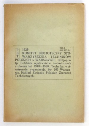 BIBLJOGRAFJA polskich wydawnictw technicznych za pierwsze dziesięciolecie niepodległości 1918-1928....