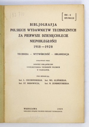 BIBLJOGRAFJA polskich wydawnictw technicznych za pierwsze dziesięciolecie niepodległości 1918-1928....