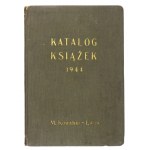 [CATALOG]. Michal Kowalski, Publishing Bookstore, Lviv. Catalog of books. Lvov, IV 1944. 16d, p. 16, plates 2. opr....