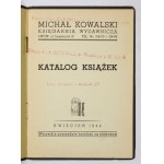 [KATALOG]. Michał Kowalski, Księgarnia Wydawnicza, Lwów. Katalog książek. Lwów, IV 1944. 16d, s. 16, tabl. 2. opr....