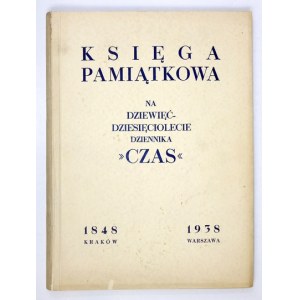 KSIĘGA pamiątkowa na dziewięćdziesięciolecie dziennika Czas. 1848-1938. Warszawa 1938. Drukarnia Polska. 4, s. 209,...