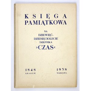 KSIĘGA pamiątkowa na dziewięćdziesięciolecie dziennika Czas. 1848-1938. Warschau 1938. drukarnia Polska. 4, s. 209,...