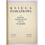 KSIĘGA pamiątkowa na dziewięćdziesięciolecie dziennika Czas. 1848-1938. Warszawa 1938. Drukarnia Polska. 4, s. 209,...