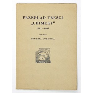 KURKOWA Eugenja - Przegląd treści Chimery 1901-1907. Zestawiła ... [Lwów] 1936....