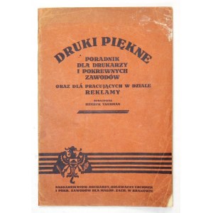 TAUBMAN Henryk - Schöne Drucke. Ein Leitfaden für Drucker und verwandte Berufe sowie für die Werbebranche. Mit zahlreichen...