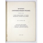 WYSTAWA lwowskiej książki polskiej urządzona z okazji I Zjazdu Bibljotekarzy i III Zjazdu Bibljofilów Polskich we Lwowie...