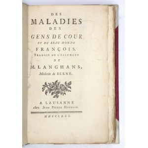 LANGHANS [Daniel] - Des maladies des gens de cour et du beau monde françois. Traduit de l'allemand de M....