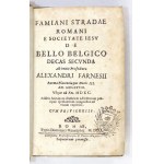 STRADA Famiano - De Bello Belgico decas prima-secunda. Romae 1637-1650. sumptibus Hermanni Scheus. Typis Ludouici Grigna...