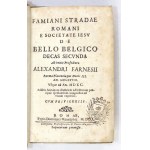 STRADA Famiano - De Bello Belgico decas prima-secunda. Romae 1637-1650. Sumptibus Hermanni Scheus. Typis Ludouici Grigna...
