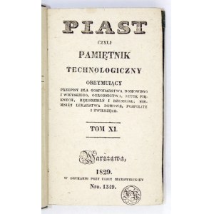 PIAST czyli Pamiętnik Technologiczny. T.  11-12. 1829.