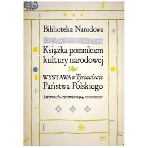 MŁODOŻENIEC Jan - Biblioteka Narodowa. Książka pomnikiem kultury narodowej. Wystawa w Tysiąclecie Państwa Polskiego. 196...